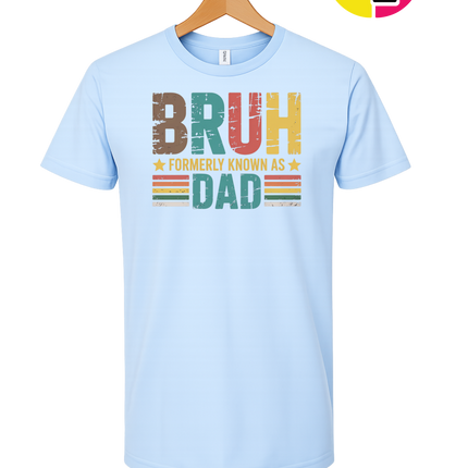Bruh Formerly Dad Tee