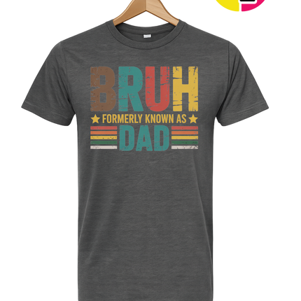 Bruh Formerly Dad Tee
