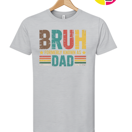 Bruh Formerly Dad Tee