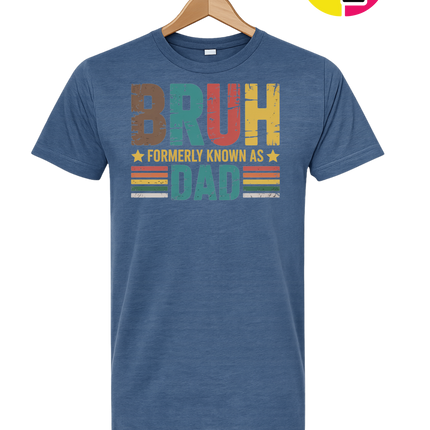 Bruh Formerly Dad Tee