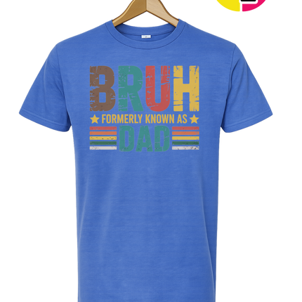 Bruh Formerly Dad Tee