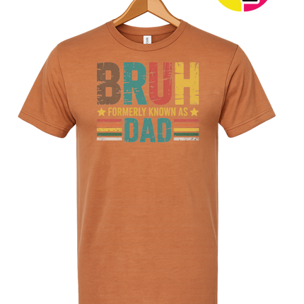 Bruh Formerly Dad Tee