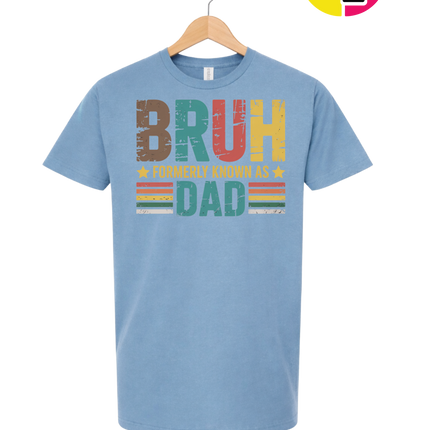 Bruh Formerly Dad Tee
