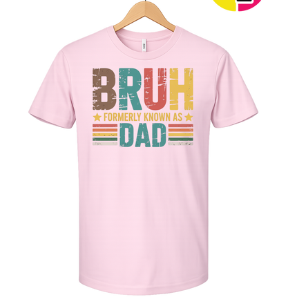 Bruh Formerly Dad Tee