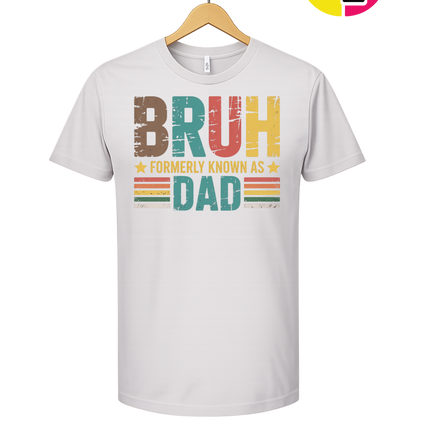 Bruh Formerly Dad Tee
