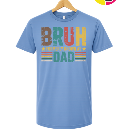 Bruh Formerly Dad Tee