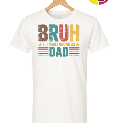 Bruh Formerly Dad Tee