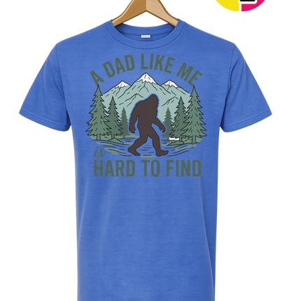 A Dad Like Me Is Hard To Find Tee