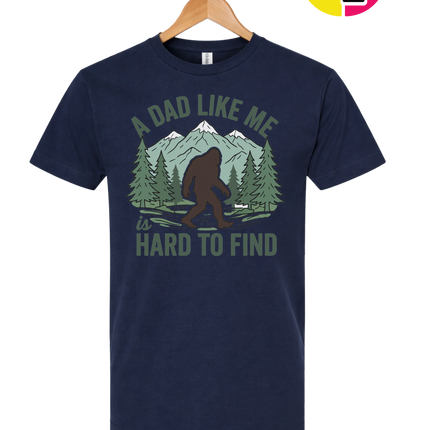 A Dad Like Me Is Hard To Find Tee