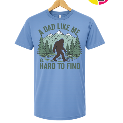 A Dad Like Me Is Hard To Find Tee