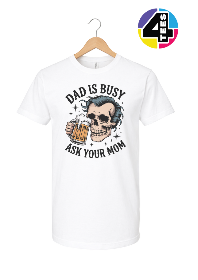 Dad Is Busy Tee