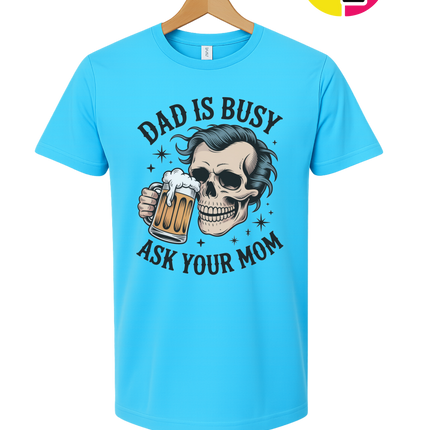 Dad Is Busy Tee