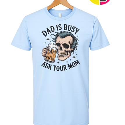 Dad Is Busy Tee