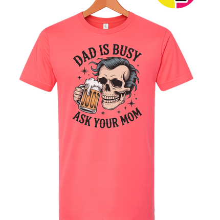 Dad Is Busy Tee