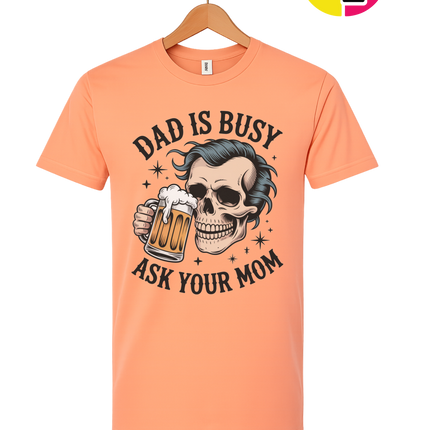 Dad Is Busy Tee