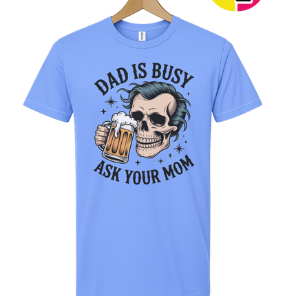 Dad Is Busy Tee