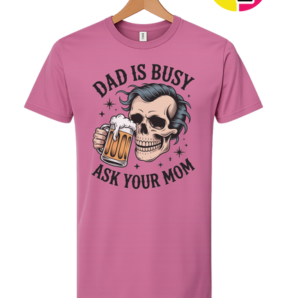 Dad Is Busy Tee