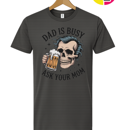 Dad Is Busy Tee