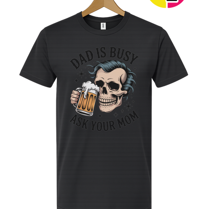 Dad Is Busy Tee