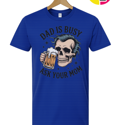 Dad Is Busy Tee