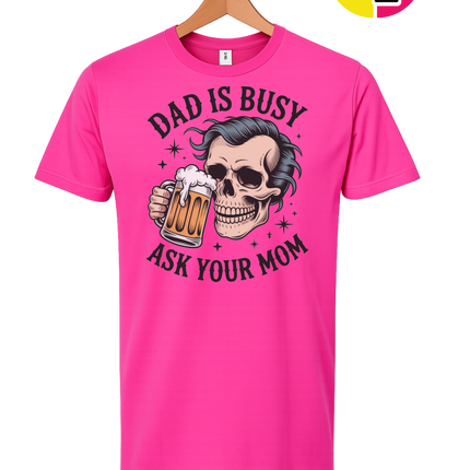 Dad Is Busy Tee