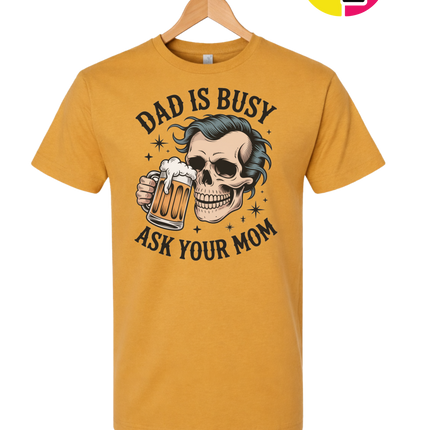 Dad Is Busy Tee