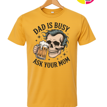 Dad Is Busy Tee