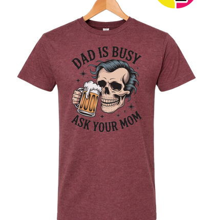 Dad Is Busy Tee