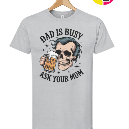 Dad Is Busy Tee
