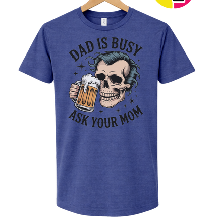 Dad Is Busy Tee