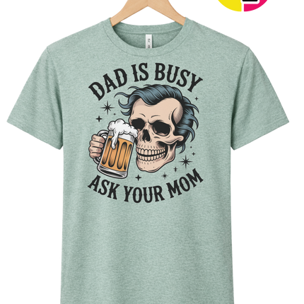 Dad Is Busy Tee