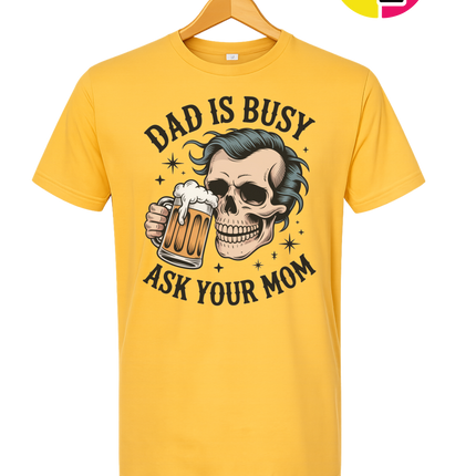 Dad Is Busy Tee