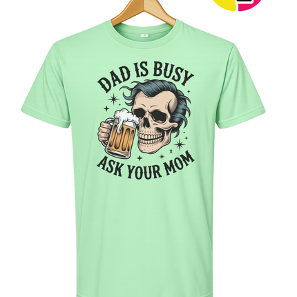 Dad Is Busy Tee