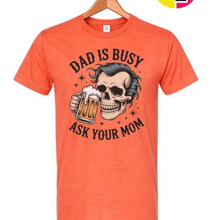 Dad Is Busy Tee