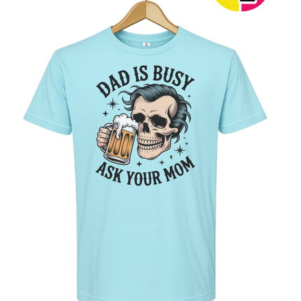 Dad Is Busy Tee