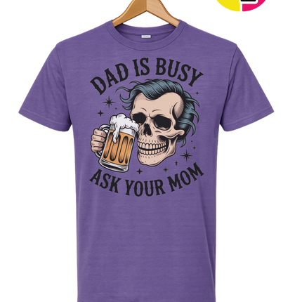 Dad Is Busy Tee