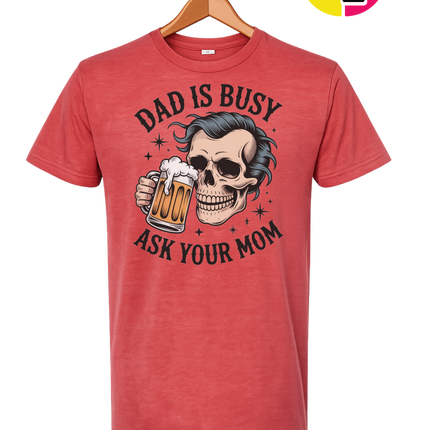 Dad Is Busy Tee