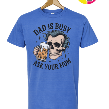 Dad Is Busy Tee