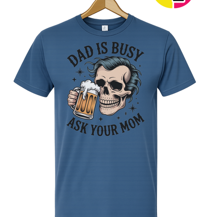 Dad Is Busy Tee