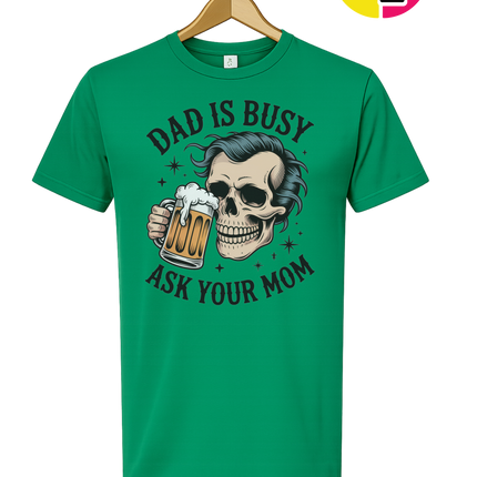 Dad Is Busy Tee