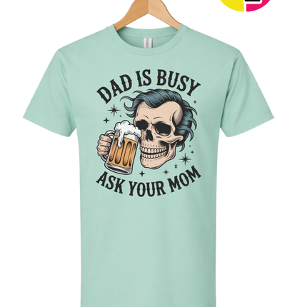 Dad Is Busy Tee