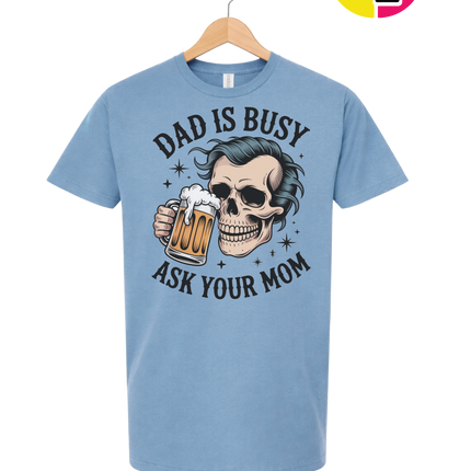 Dad Is Busy Tee