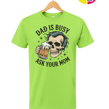 Dad Is Busy Tee