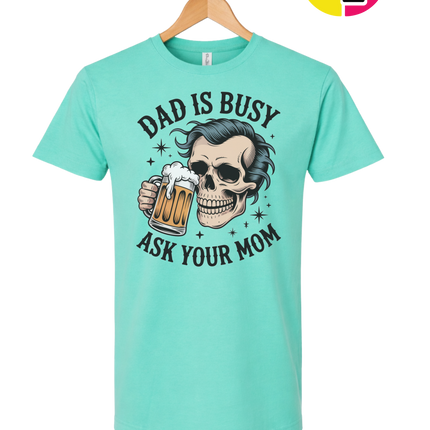 Dad Is Busy Tee