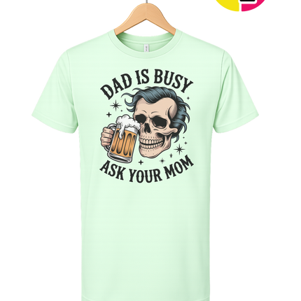 Dad Is Busy Tee