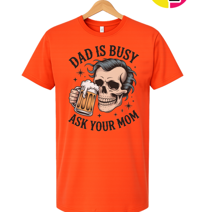 Dad Is Busy Tee