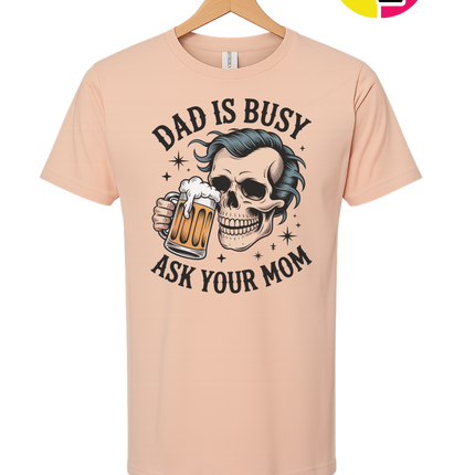 Dad Is Busy Tee