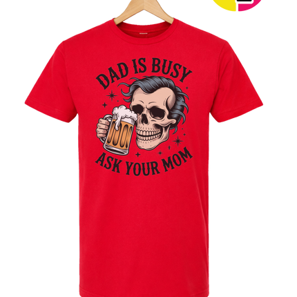 Dad Is Busy Tee