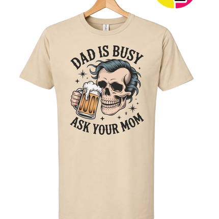 Dad Is Busy Tee