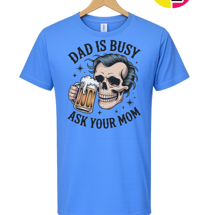 Dad Is Busy Tee